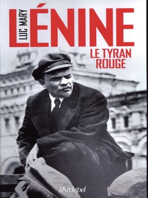 cover image of Lénine, le tyran rouge